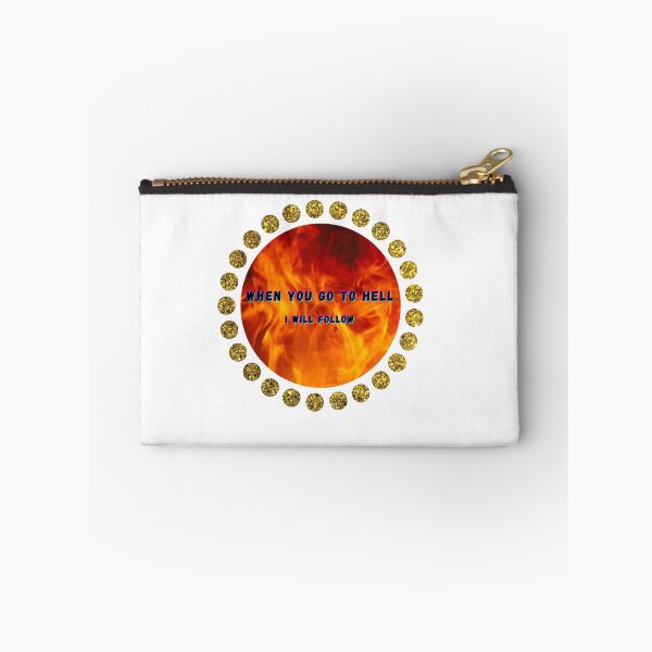 Item preview, When you go to Hell - I will follow designed and sold by designeffect.