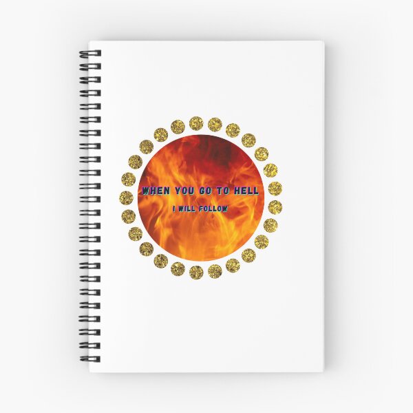 Item preview, When you go to Hell - I will follow designed and sold by designeffect.