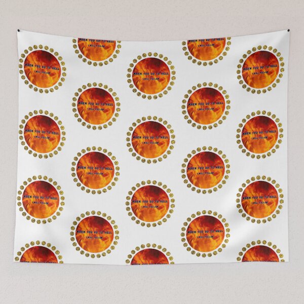Item preview, When you go to Hell - I will follow designed and sold by designeffect.