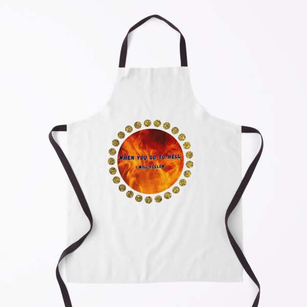 Item preview, When you go to Hell - I will follow designed and sold by designeffect.