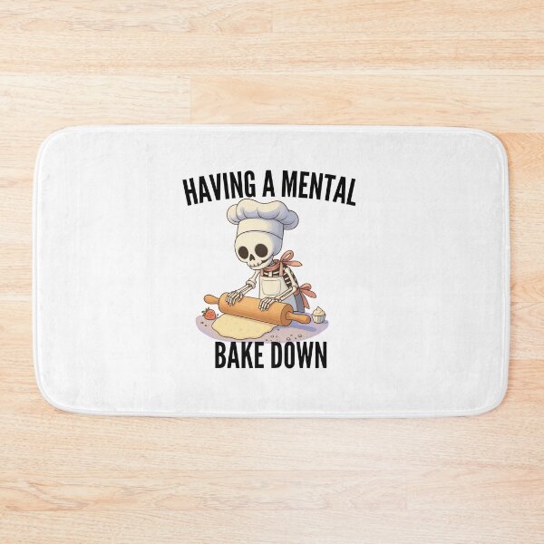 Item preview, Having a Mental Bake Down designed and sold by SnorkleSupply.