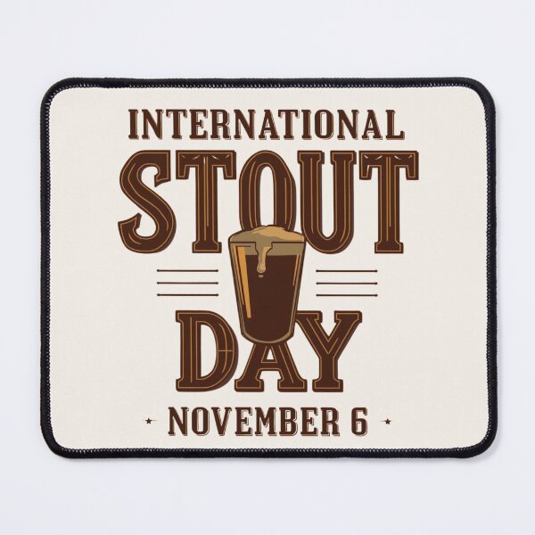 Item preview, International Stout Day – November 6 Beer Lovers Design designed and sold by Design Delinquent.