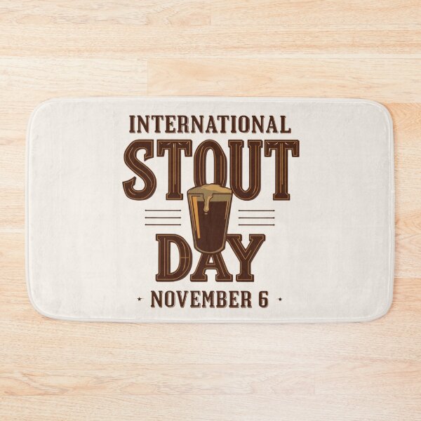 Item preview, International Stout Day – November 6 Beer Lovers Design designed and sold by Design Delinquent.