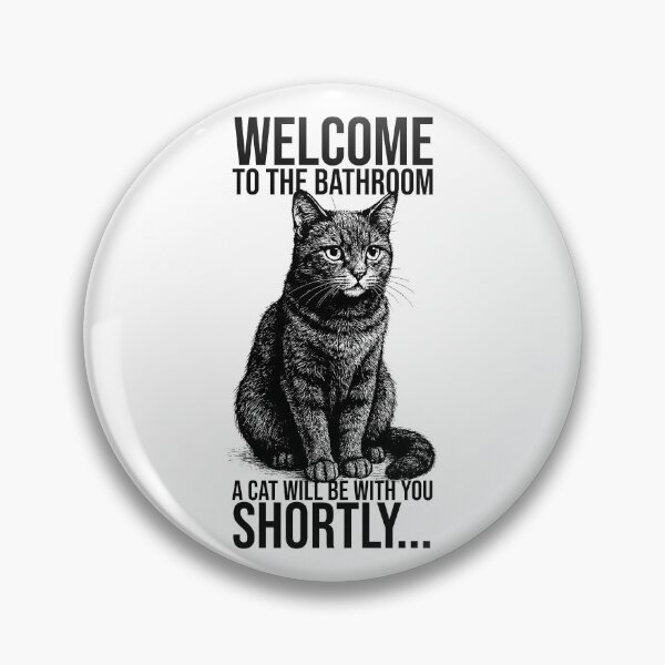Item preview, Welcome to the bathroom, a cat will be with you shortly designed and sold by xndrlab.