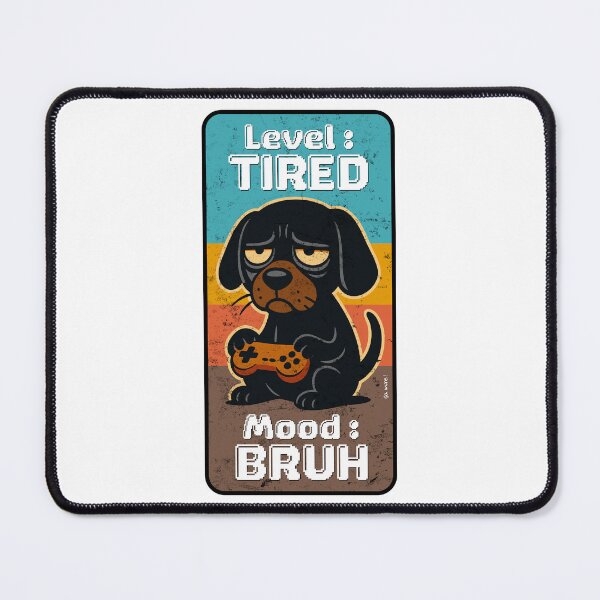Item preview, Level Tired Mood Bruh Funny Dachshund Gamer Dog designed and sold by TAKATAKATOUM.