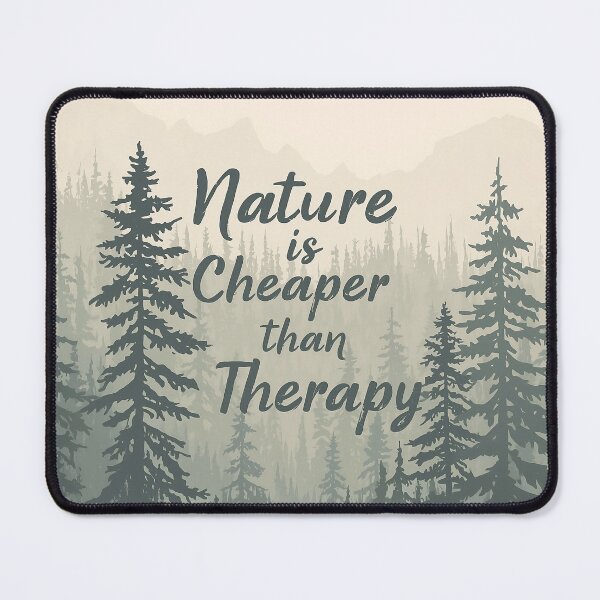 Item preview, Nature Is Cheaper Than Therapy Forest designed and sold by Classy-Artist.