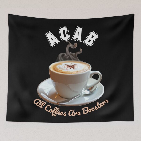 Item preview, ACAB All Coffees Are Boosters designed and sold by WednesdayAndYou.