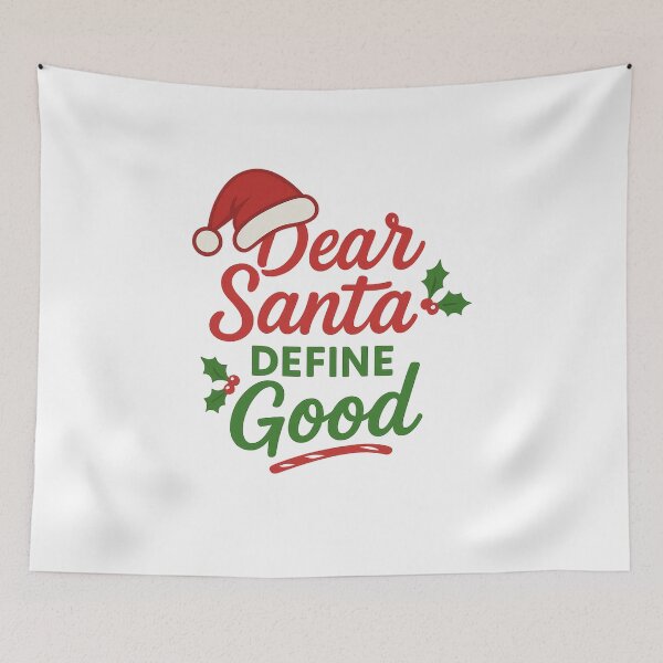 Item preview, Dear Santa Define Good designed and sold by SpencersUnltd.
