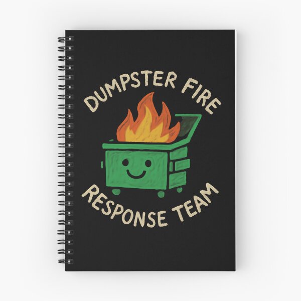 Item preview, Dumpster Fire Response Team Leader Managing the Unmanageable Daily designed and sold by HumansStuck12.