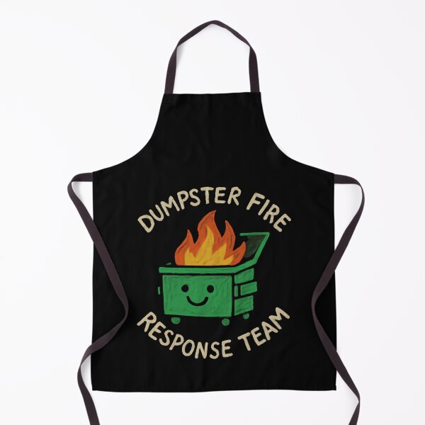 Item preview, Dumpster Fire Response Team Leader Managing the Unmanageable Daily designed and sold by HumansStuck12.