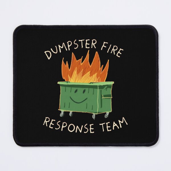 Item preview, Dumpster Fire Response Team Leader Leading with Sarcasm sayings designed and sold by HumansStuck12.