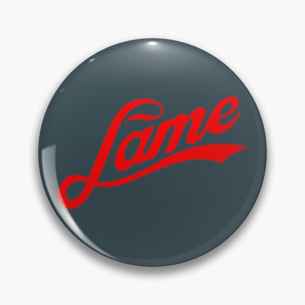 Item preview, The "Lame": Own the Anti-Vibe! designed and sold by gayishdesign.