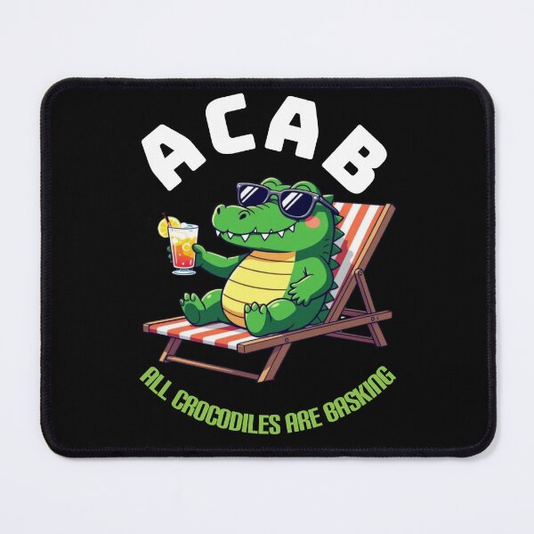 Item preview, ACAB All Crocodiles Are Basking designed and sold by WednesdayAndYou.