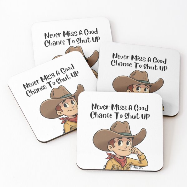 Item preview, Never Miss A Good Chance To Shut Up - Cowboy Wisdom designed and sold by Art's Diner.