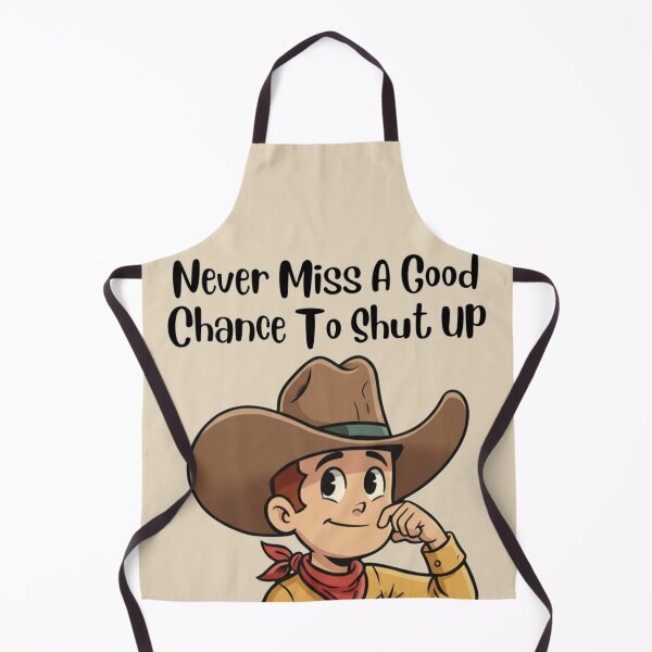 Item preview, Never Miss A Good Chance To Shut Up - Cowboy Wisdom designed and sold by Art's Diner.