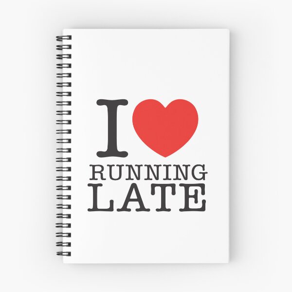 Item preview, I Love Running Late designed and sold by shitpostee.
