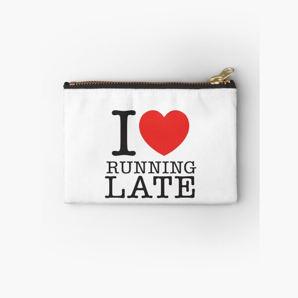 Item preview, I Love Running Late designed and sold by shitpostee.