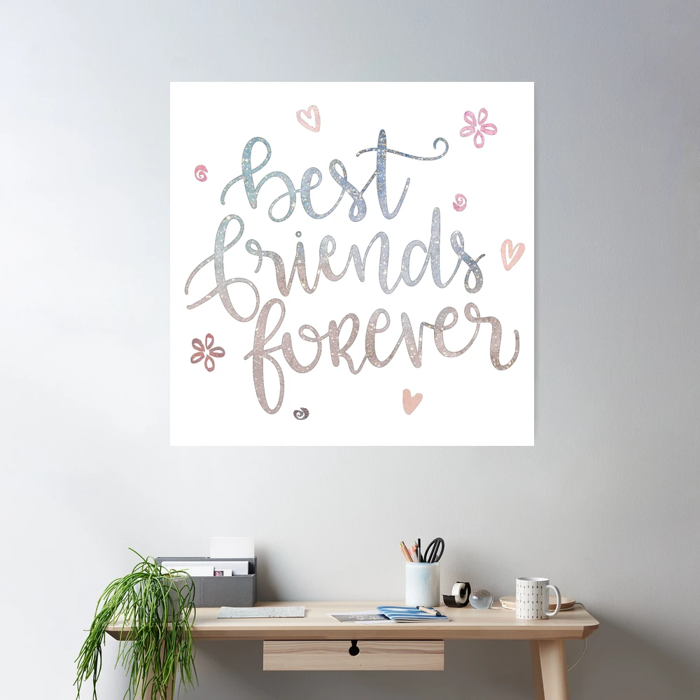 HD Best Friends Forever Wall Poster For Friend /HD Wall Poster For Gift /  HD Friends Wall Poster for Wall Decoration (12x18-Inch, 300 GSM Thick  Paper, Gloss Laminated, Unframed) Rolled Fine Art