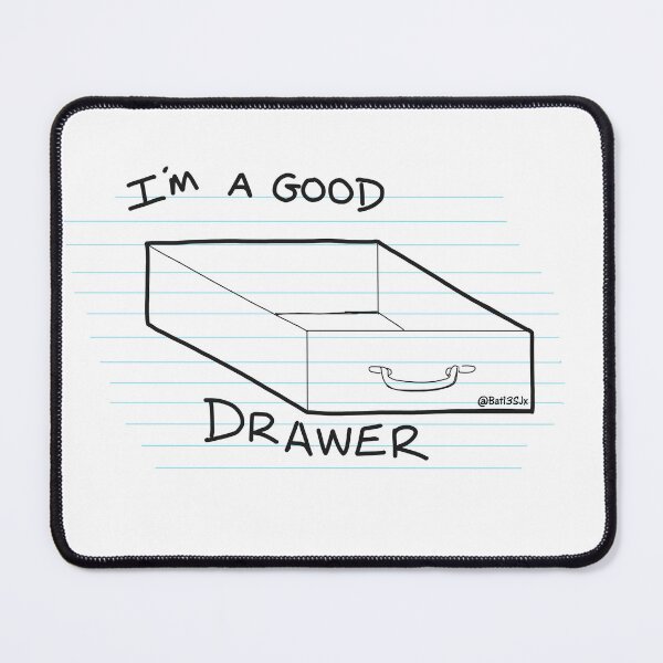 Item preview, I'm a Good Drawer  designed and sold by Bat13SJx.