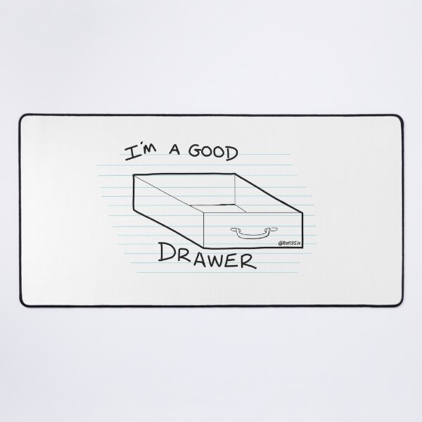 Item preview, I'm a Good Drawer designed and sold by Bat13SJx.