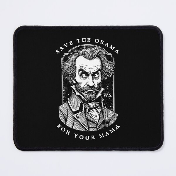 Item preview, William Shakespeare Funny Save The Drama For Your Mama designed and sold by GrandeDuc.