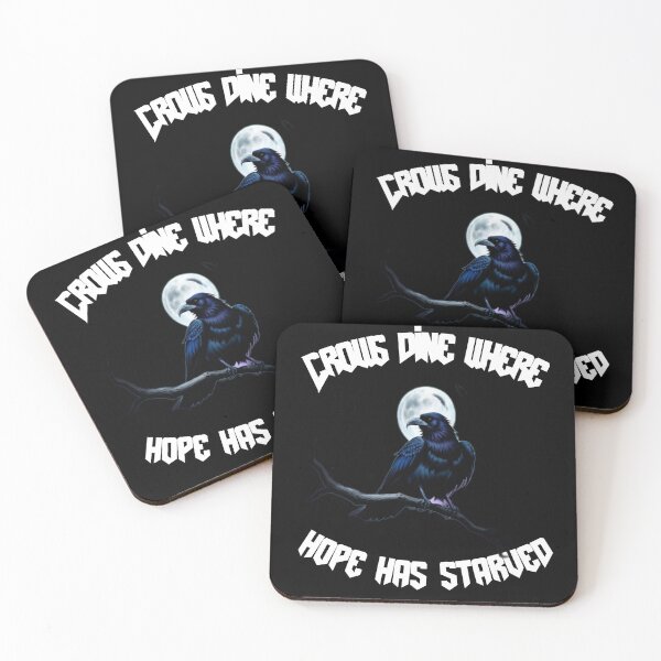 Item preview, Crows Dine Where Hope has Starved designed and sold by Prestons Corner.