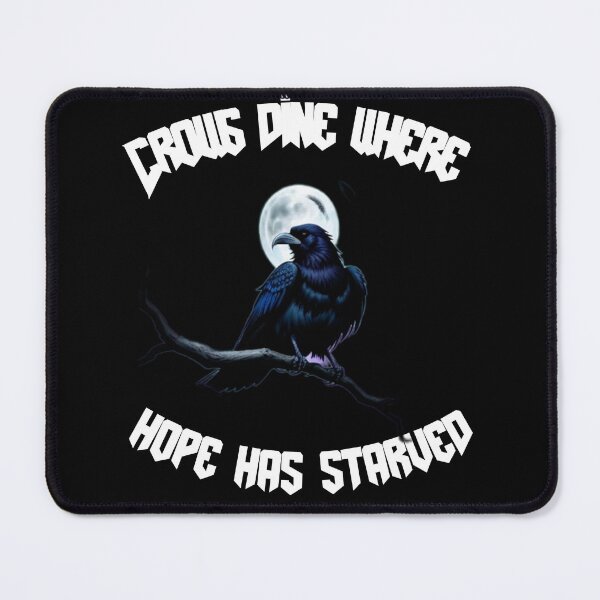 Item preview, Crows Dine Where Hope has Starved designed and sold by Prestons Corner.