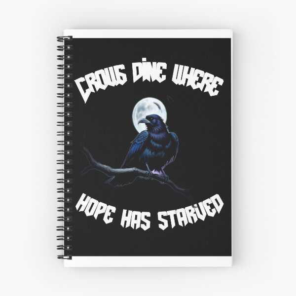 Item preview, Crows Dine Where Hope has Starved designed and sold by Prestons Corner.