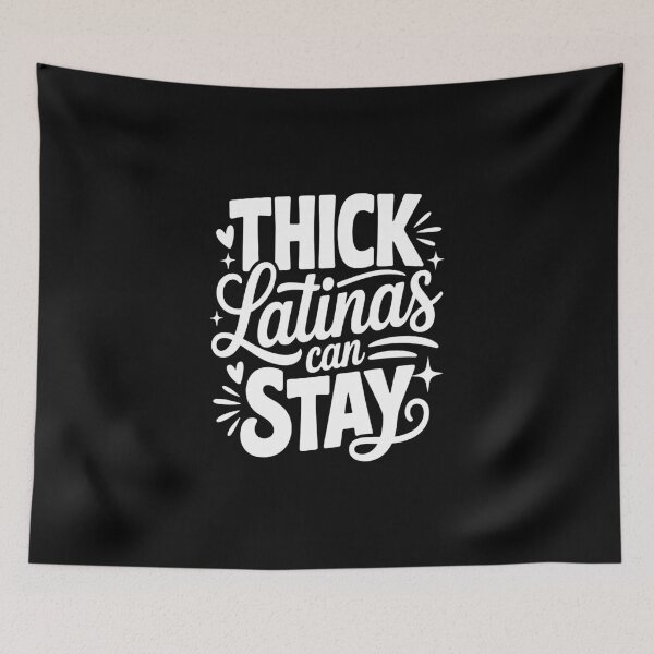 Item preview, Funny Body Positive Latina Quote: Thick Latinas Can Stay | Curvy Girl Power Sassy Humor designed and sold by Merchall  store.