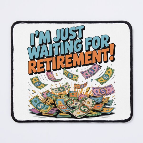 Item preview, I’m Just Waiting for Retirement – Money Rain Edition designed and sold by AndrewYoko.