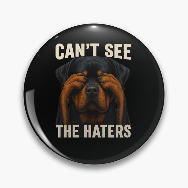 Item preview, Rottweiler - Can't see the haters designed and sold by 123ks.