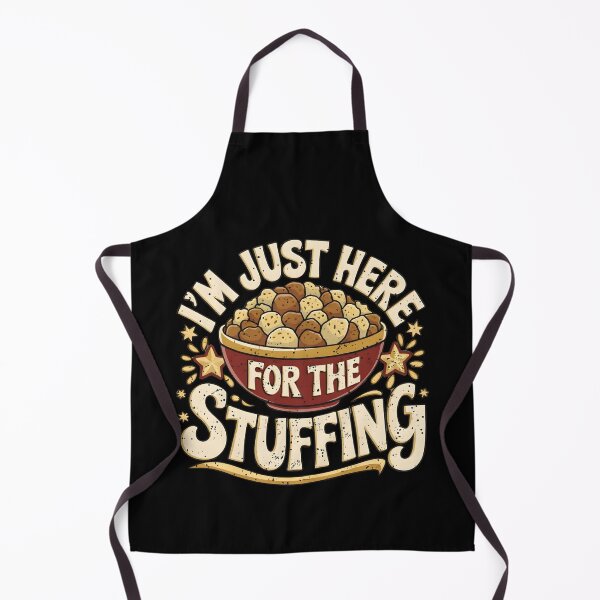 Item preview, I'm Just Here for the Stuffing Funny Thanksgiving Dinner Quote Turkey Day Food Lover designed and sold by BeLdiAuRa.