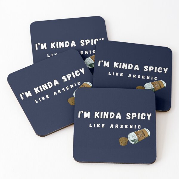 Item preview, I’m Kinda Spicy Like Arsenic designed and sold by Kate Miller Illustrator.