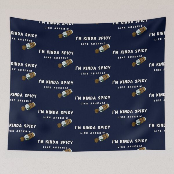 Item preview, I’m Kinda Spicy Like Arsenic designed and sold by Kate Miller Illustrator.