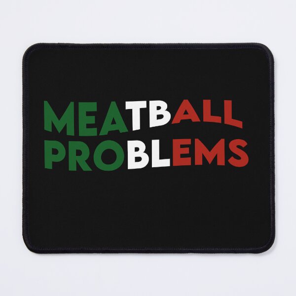 Item preview, Meatball Problems | Hilarious Cooking Design for Foodies & Pasta Fans designed and sold by fabricutie.