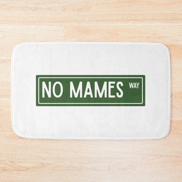 Item preview, No Mames Way designed and sold by stephenflashart.