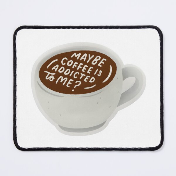 Item preview, Maybe Coffee Is Addicted To Me designed and sold by stephenflashart.