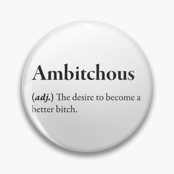 Item preview, Ambitchous – The Perfect Mix of Ambition and Attitude designed and sold by Ruchixa.