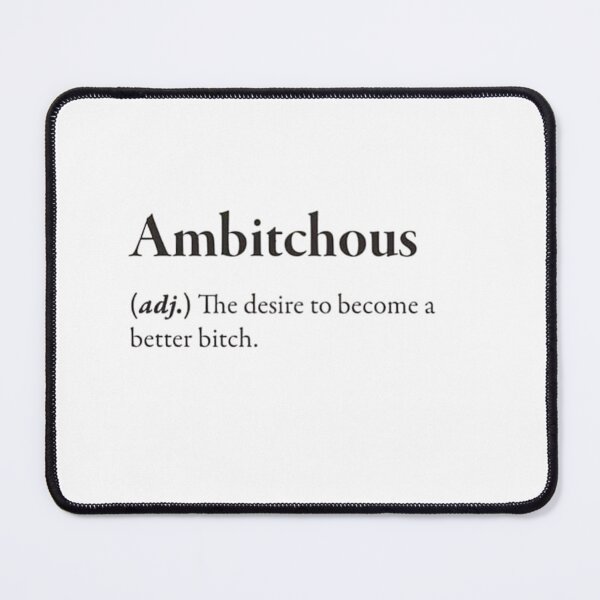 Item preview, Ambitchous – The Perfect Mix of Ambition and Attitude designed and sold by Ruchixa.