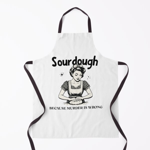 Item preview, Sourdough Because Murder Is Wrong designed and sold by stephenflashart.