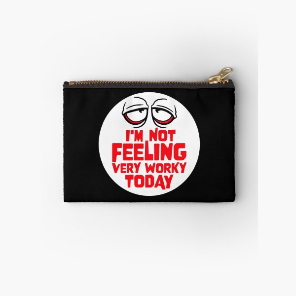 Item preview, I'm Not Feeling Very Worky Today Lazy Work Humor designed and sold by shirt-o-mat.