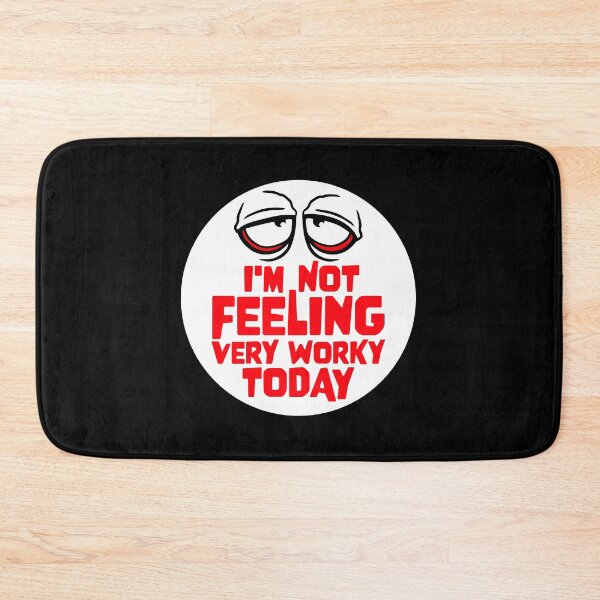 Item preview, I'm Not Feeling Very Worky Today Lazy Work Humor designed and sold by shirt-o-mat.