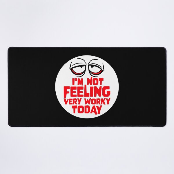 Item preview, I'm Not Feeling Very Worky Today Lazy Work Humor designed and sold by shirt-o-mat.