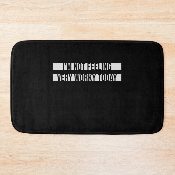 Item preview, I'm Not Feeling Very Worky Today Lazy Work Humor designed and sold by shirt-o-mat.