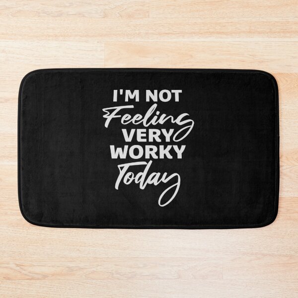Item preview, I'm Not Feeling Very Worky Today Lazy Work Humor designed and sold by shirt-o-mat.