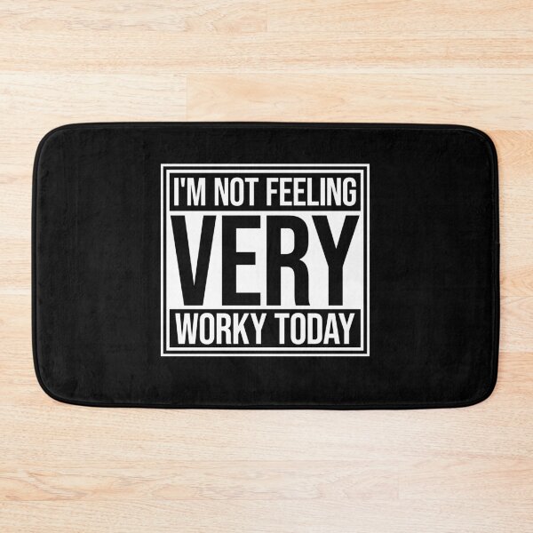 Item preview, I'm Not Feeling Very Worky Today Lazy Work Humor designed and sold by shirt-o-mat.