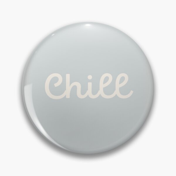 Item preview, "Chill" Relaxed, Cozy Style designed and sold by ElizabethCoelho.
