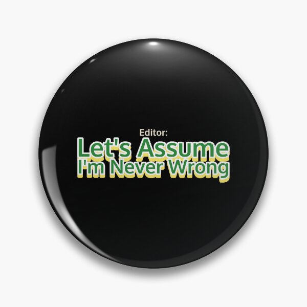 Item preview, Editor: Let's Assume I'm Never Wrong - movie editor  designed and sold by TaurusC95.