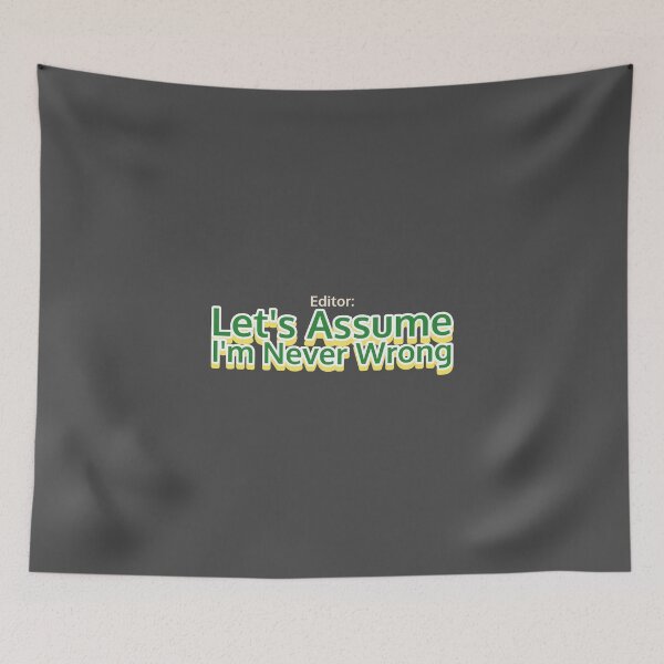 Item preview, Editor: Let's Assume I'm Never Wrong - movie editor  designed and sold by TaurusC95.