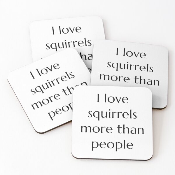 Item preview, i love squirrels more than people designed and sold by trendyacorn.